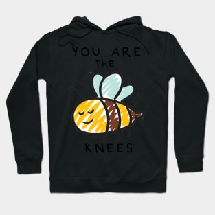 You Are The Bee's Knees Hoodie